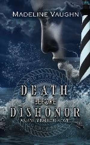 Death Before Dishonor An Emily Fallon Novel de Madeline Vaughn