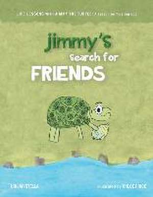 Jimmy's Search for Friends: A Lesson on Trusting God de Urijah Stella