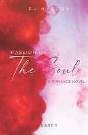 Passion of the Soul de Rj Hylton