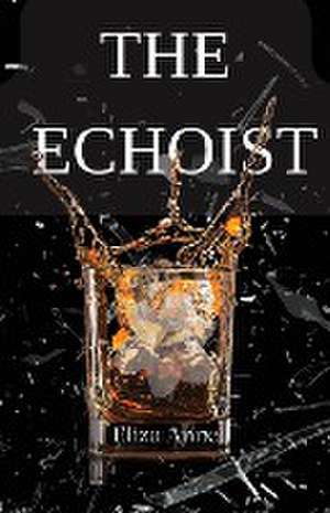 The Echoist de Eliza Anne