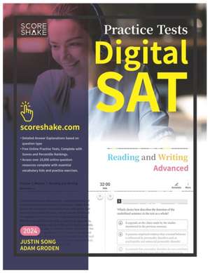 Scoreshake Digital SAT Reading and Writing Advanced Practice Tests de Justin Song