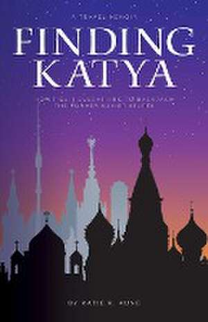 Finding Katya de Katie R Aune