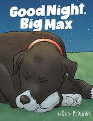 Good Night Big Max de Karen McDonald