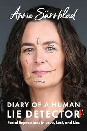 Diary of a Human Lie Detector de Annie Sarnblad