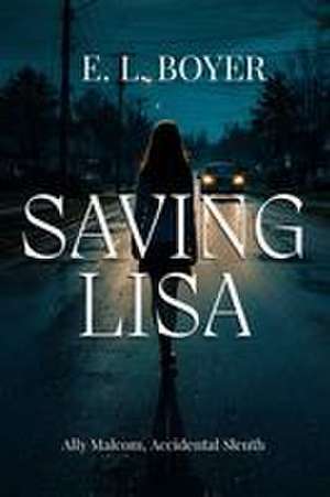 Saving Lisa de E. L. Boyer