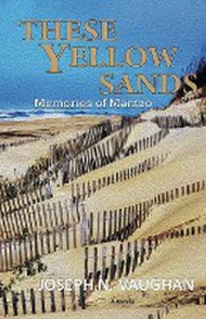 These Yellow Sands de Joseph N Vaughan