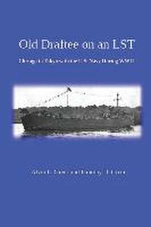 Old Draftee on an LST: Chicago to Tokyo with the U.S. Navy During WWII de Alvin L. Greer