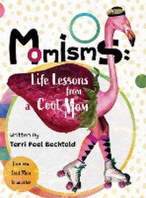 Momisms de Terri Peel Bechtold