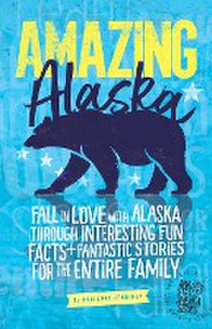 Amazing Alaska de Marianne Jennings