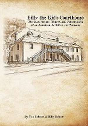 Billy the Kid's Courthouse de Tim Roberts