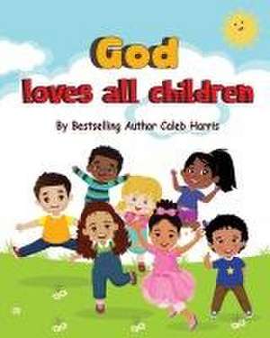 God Loves All Children de Caleb Harris