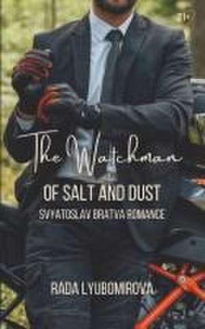 The Watchman of Salt and Dust de Rada Lyubomirova