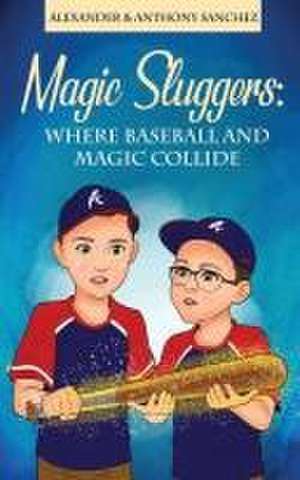 Sanchez, A: Magic Sluggers