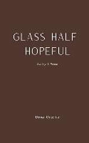 Glass Half Hopeful de Dina Giurfa