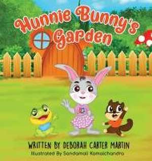 Hunnie Bunny's Garden de Deborah Carter Martin