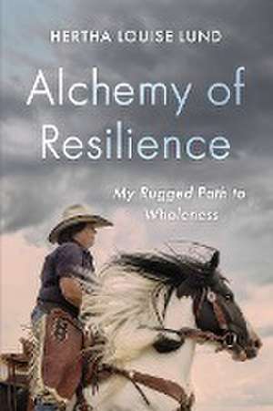 Alchemy of Resilience de Hertha Louise Lund