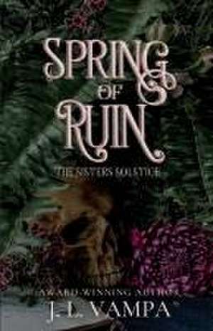 Spring of Ruin de J. L. Vampa