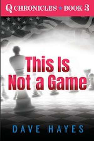 This Is Not A Game de Dave Hayes