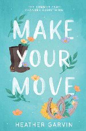 Make Your Move de Heather Garvin