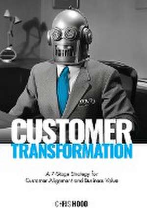Customer Transformation de Chris Hood