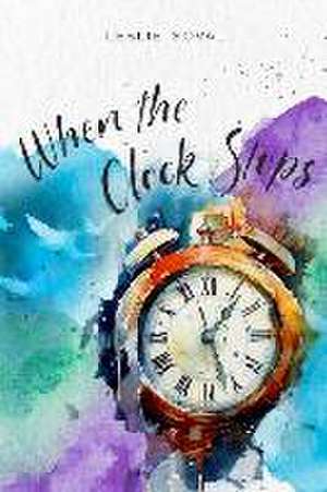 When the Clock Stops de Leslie Soval