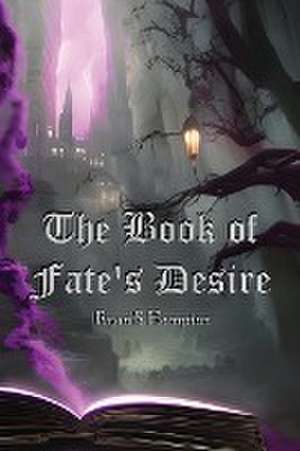 The Book of Fate's Desire de Ryan Hampton