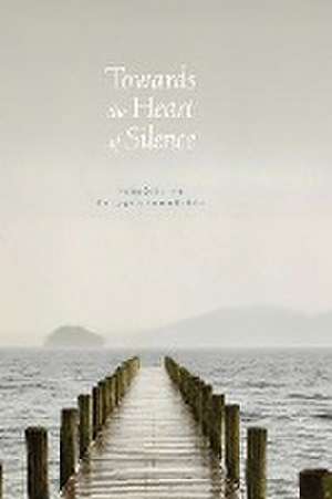 Towards the Heart of Silence de Selim Schaurer