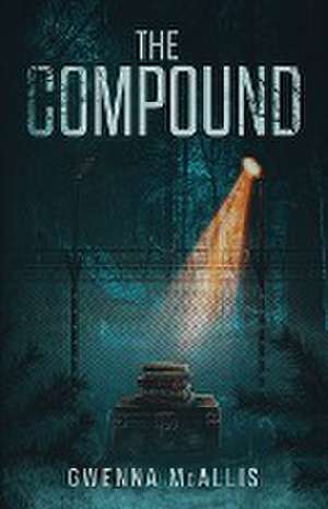 The Compound de Gwenna McAllis