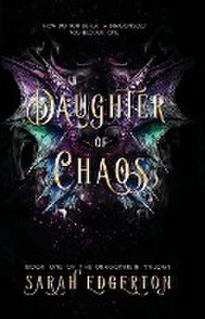 Daughter of Chaos de Sarah Edgerton