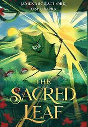 The Sacred Leaf de James Michael Orr