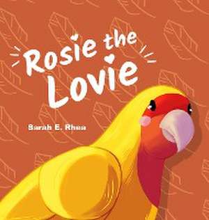 Rosie the Lovie de Sarah E. Rhea