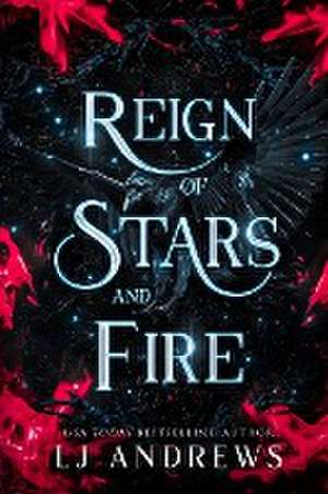 Reign of Stars and Fire de Lj Andrews