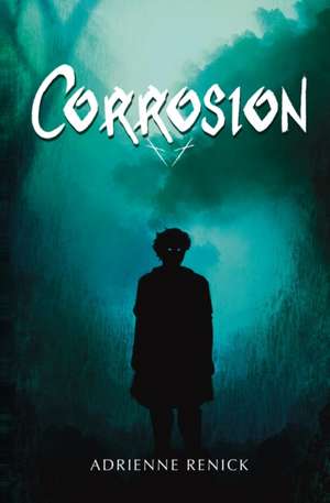 Corrosion de Adrienne Renick