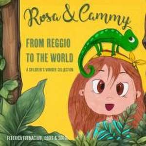 Rosa & Cammy: From Reggio to the World de Federica Fornaciari