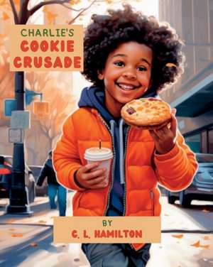 Charlie's Cookie Crusade de C. L. Hamilton