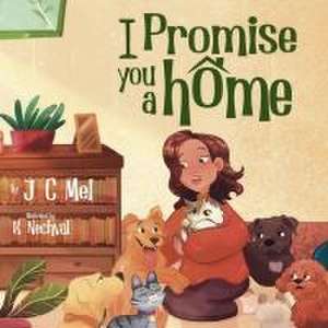 I Promise You A Home de J. C. Mel