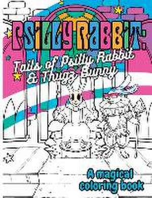 Psilly Rabbit: Tails of Psilly Rabbit and Thugz Bunny de R. S. Vance