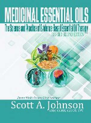 Medicinal Essential Oils (Second Edition) de Scott A. Johnson