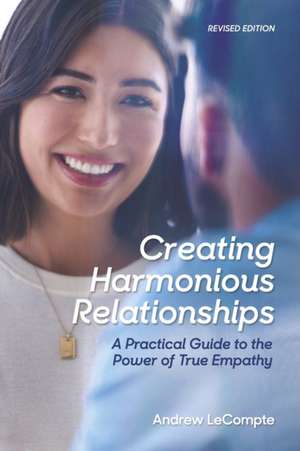 Creating Harmonious Relationships de Andrew LeCompte