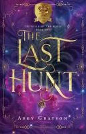 The Last Hunt de Abby Grayson