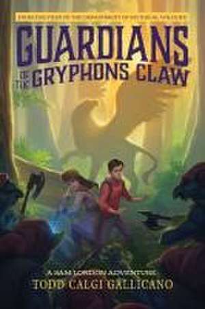 Guardians of the Gryphon's Claw de Todd Calgi Gallicano