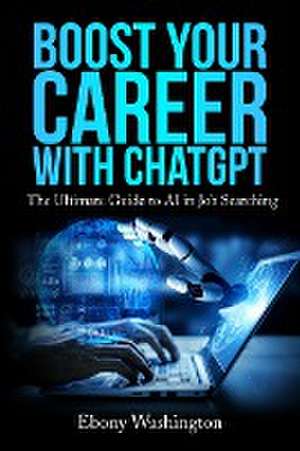 Boost Your Career with ChatGPT de Ebony Washington