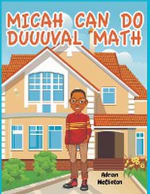 MICAH CAN DO DUUUVAL MATH de Adrian McClinton