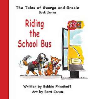 Riding the School Bus de Bobbie Friedhoff