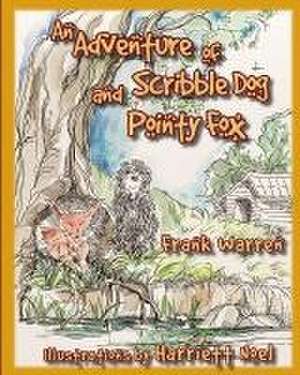 An Adventure of Scribble Dog and Pointy Fox de Frank Warren