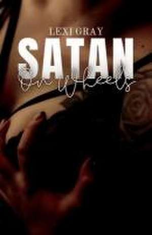 Satan on Wheels de Lexi Gray