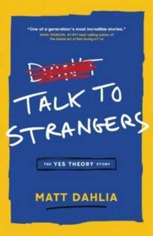 Talk to Strangers de Matt Dahlia