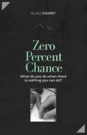 Zero Percent Chance de Blake Hamby