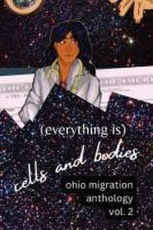 (Everything Is) Cells and Bodies de Lynn Tramonte