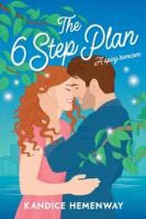 The 6 Step Plan de Kandice Hemenway